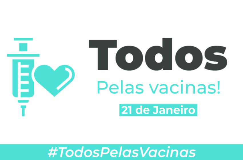  Conheça a campanha “Todos pelas Vacinas” que reúne organizações e entidades científicas em defesa da vacina contra a COVID-19